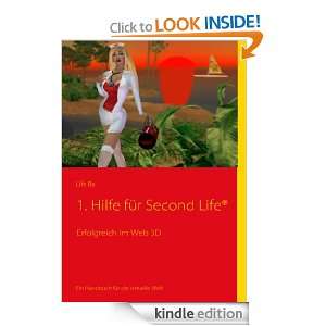 Hilfe für Second Life® Erfolgreich im Web 3D (German Edition 