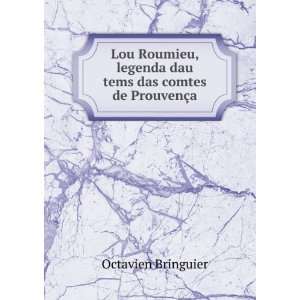  Lou Roumieu, legenda dau tems das comtes de ProuvenÃ§a 