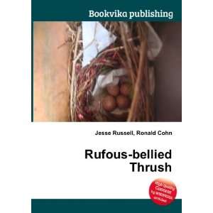  Rufous bellied Thrush Ronald Cohn Jesse Russell Books