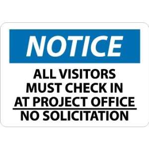 Notice, All Visitor Must Check In At Project Office No Solicitation 
