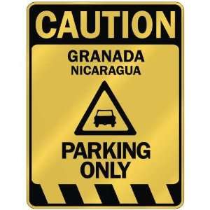   CAUTION GRANADA PARKING ONLY  PARKING SIGN NICARAGUA 