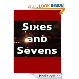 Sixes and Sevens O. Henry  Kindle Store