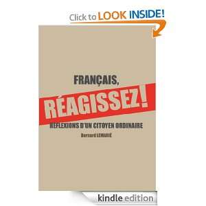 FRANÇAIS, REAGISSEZ  Réflexions dun citoyen ordinaire (French 