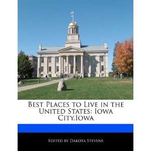  Best Places to Live in the United States Iowa City,Iowa 