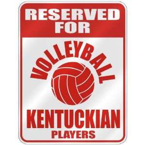   FOR  V OLLEYBALL KENTUCKIAN PLAYERS  PARKING SIGN STATE KENTUCKY