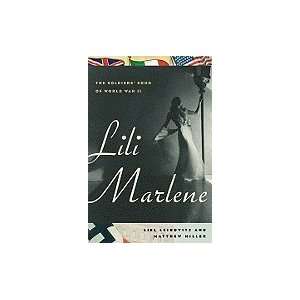  Lili Marlene Soldiers` Song of World War II [HC,2008 