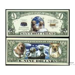  (5) Mans Best Friend K 9 Novelty Money Bill Everything 