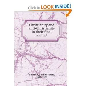 Christianity and anti Christianity in their final conflict Samuel 