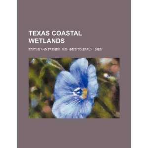  Texas coastal wetlands status and trends, mid 1950s to 
