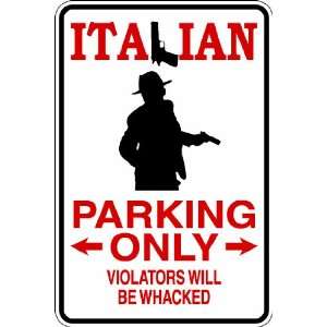 Misc111) Reserved Parking for Italians Only Humorous Novelty Parking 