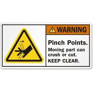  Pinch Points. Moving part can crush or cut. KEEP CLEAR 