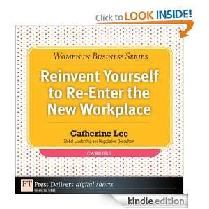 Reinvent Yourself to Re Enter the New Workplace Catherine Lee  