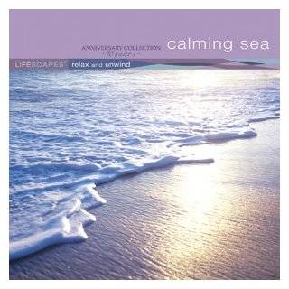    Calming Sea (10 Year Anniversay Collection) Audio CD ~ Lifescapes