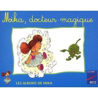 Mika  CP, série 1, les albums  Docteur magique by Fontaine 