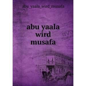  abu yaala wird musafa abu_yaala_wird_musafa Books