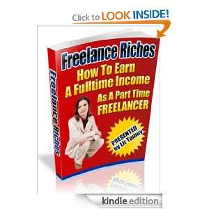 Freelancer Freelance Riches. How To Earn A Fulltime Income As A Part 