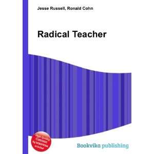  Radical Teacher Ronald Cohn Jesse Russell Books