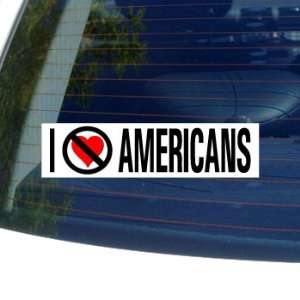  I Hate Anti AMERICANS   Window Bumper Sticker Automotive