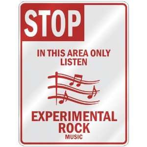 STOP  IN THIS AREA ONLY LISTEN EXPERIMENTAL ROCK  PARKING SIGN MUSIC