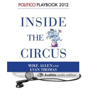   Election 2012) (Audible Audio Edition) Evan Thomas, Mike Allen, Mike