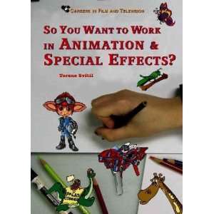  So You Want to Work in Animation & Special Effects 