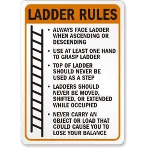  Rules Always Face Ladder When Ascending Or Descending Use At Least 