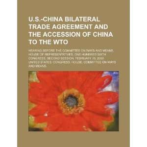  U.S. China bilateral trade agreement and the accession of 