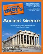 The Complete Idiots Guide to Ancient Greece, (1592572731), Eric D 