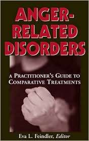 Anger Related Disorders A Practitioners Guide to Comparative 