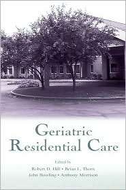 Geriatric Residential Care, (0805838473), Robert D. Hill, Textbooks 