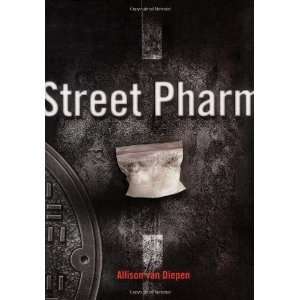  Street Pharm [Paperback] Allison van Diepen Books