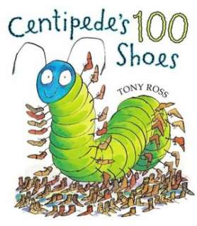   Centipedes One Hundred Shoes by Tony Ross, Henry 