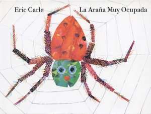  La araña muy ocupada (The Very Busy Spider) by Eric 