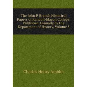   by the Department of History, Volume 3 Charles Henry Ambler Books