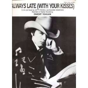   Music Always Late With Your Kisses Dwight Yoakam 200 