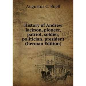   , politician, president (German Edition) Augustus C. Buell Books