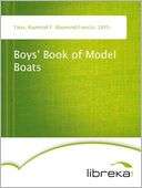 Boys Book of Model Boats Raymond F. (Raymond Francis)