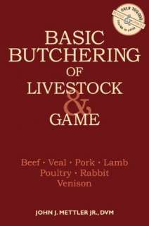   Basic Butchering of Livestock and Game Beef, Veal 