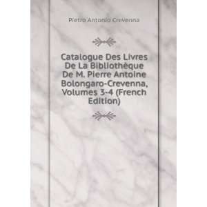   Crevenna, Volumes 3 4 (French Edition) Pietro Antonio Crevenna Books