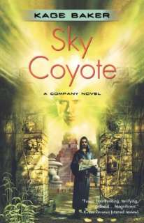   Sky Coyote (The Company Series #2) by Kage Baker 