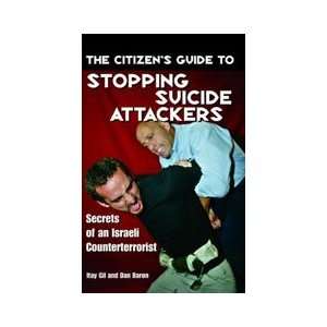  Guide to Stopping Suicide Attackers Book by Itay Gil 