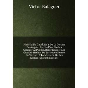  Historia De CataluÃ±a Y De La Corona De Aragon Escrita 