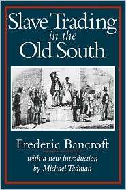   Old South, (1570031037), Frederic Bancroft, Textbooks   
