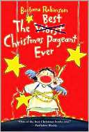 The Best Christmas Pageant Ever Barbara Robinson