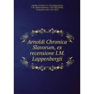   Martin), 1794 1865,Pertz, Georg Heinrich, 1795 1876 Arnold Books