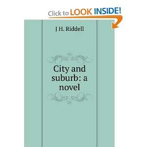  City and suburb a novel J H. Riddell Books
