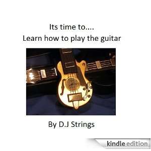 Its time toLearn how to play the Guitar (Its time to 