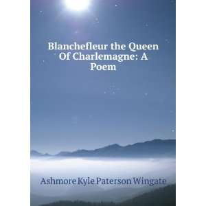   Queen Of Charlemagne A Poem. Ashmore Kyle Paterson Wingate Books