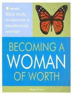   Becoming a Woman of Worth by Becky Drace, Pelican 