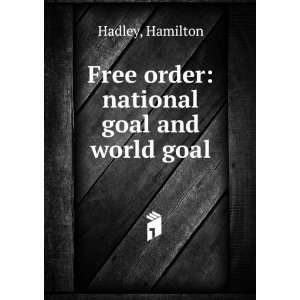  Free order national goal and world goal Hamilton Hadley 